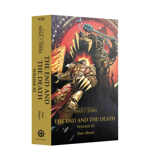 The Horus Heresy Siege of Terra: The End and the Death Volume III