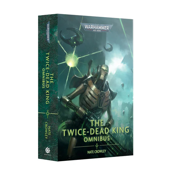 Black Library: The Twice-Dead King Omnibus (PB)