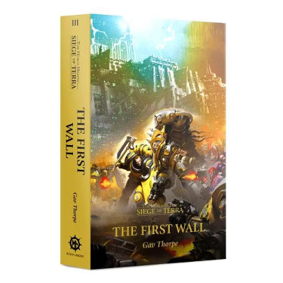 Black Library: The Horus Heresy Siege of Terra: The First Wall (PB)