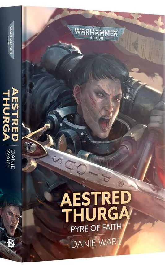 Black Library: Aestred Thurga: Pyre of Faith (HB)