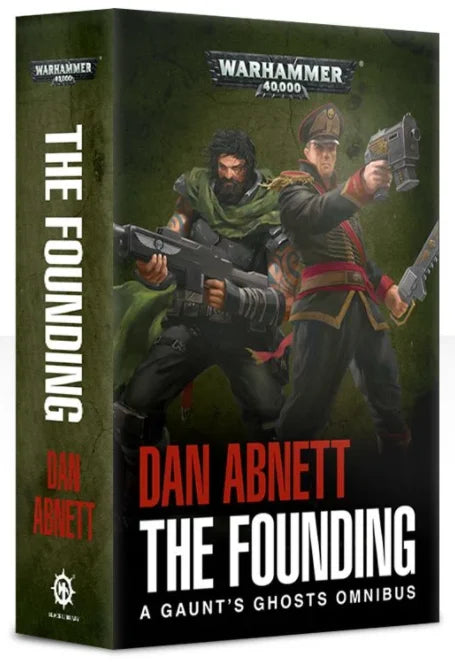 Black Library: The Founding A Gaunt's Ghosts Omnibus (PB)
